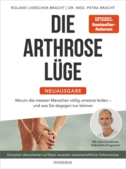 Abbildung von Bracht / Liebscher-Bracht | Die Arthrose-Lüge - Neuausgabe | 1. Auflage | 2023 | beck-shop.de