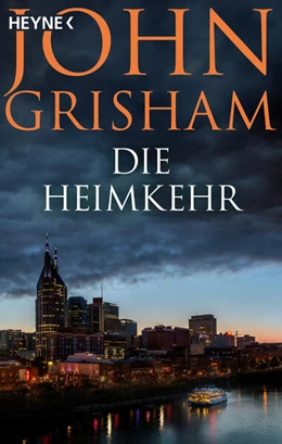 Abbildung von Grisham | Die Heimkehr | 1. Auflage | 2024 | beck-shop.de
