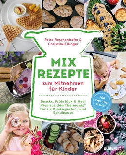 Abbildung von Reschenhofer / Ellinger | Mix-Rezepte zum Mitnehmen für Kinder | 1. Auflage | 2023 | beck-shop.de