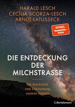 Abbildung von Lesch / Scorza-Lesch | Die Entdeckung der Milchstraße | 1. Auflage | 2023 | beck-shop.de