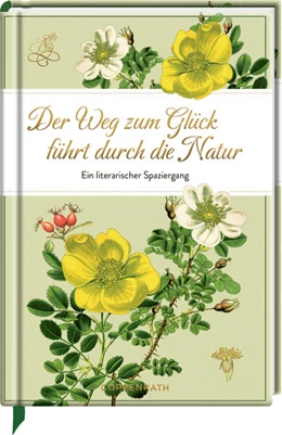 Abbildung von Der Weg zum Glück führt durch die Natur | 1. Auflage | 2023 | beck-shop.de