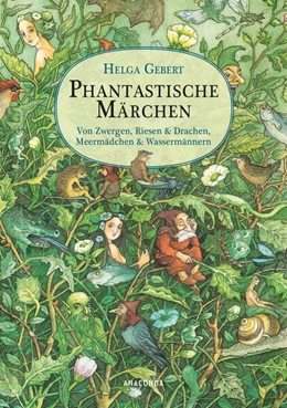 Abbildung von Gebert | Phantastische Märchen. Von Zwergen, Riesen & Drachen, Meermädchen & Wassermännern | 1. Auflage | 2023 | beck-shop.de