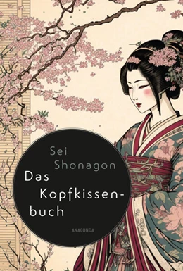 Abbildung von Shonagon | Das Kopfkissenbuch | 1. Auflage | 2023 | beck-shop.de