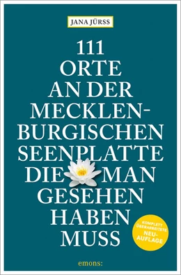 Abbildung von Jürß | 111 Orte an der Mecklenburgischen Seenplatte, die man gesehen haben muss | 3. Auflage | 2025 | beck-shop.de