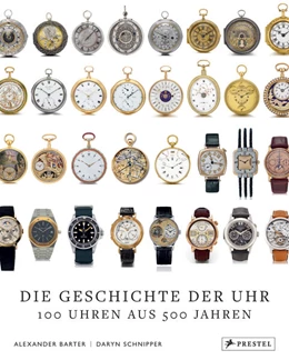 Abbildung von Barter / Schnipper | Die Geschichte der Uhr | 1. Auflage | 2023 | beck-shop.de