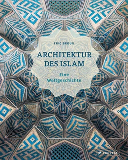 Abbildung von Broug | Architektur des Islam | 1. Auflage | 2023 | beck-shop.de