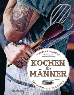 Abbildung von Krause | Kochen für Männer - Über 50 einfache aber raffinierte Rezepte | 1. Auflage | 2023 | beck-shop.de