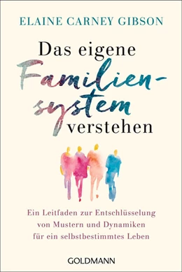Abbildung von Carney Gibson | Das eigene Familiensystem verstehen | 1. Auflage | 2024 | beck-shop.de