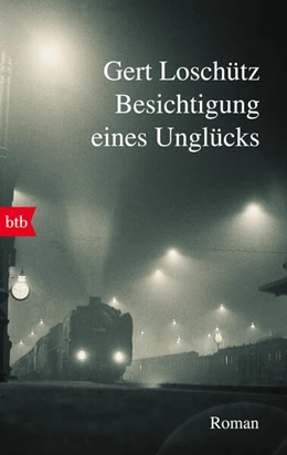 Abbildung von Loschütz | Besichtigung eines Unglücks | 1. Auflage | 2023 | beck-shop.de
