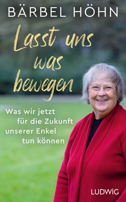 Abbildung von Höhn | Lasst uns was bewegen! | 1. Auflage | 2023 | beck-shop.de