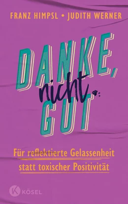 Abbildung von Himpsl / Werner | Danke, nicht gut | 1. Auflage | 2023 | beck-shop.de