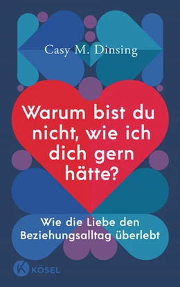 Abbildung von Dinsing / Seul | Warum bist du nicht, wie ich dich gern hätte? | 1. Auflage | 2023 | beck-shop.de