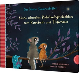 Abbildung von Bohlmann | Der kleine Siebenschläfer: Meine schönsten Bilderbuchgeschichten zum Kuscheln und Träumen | 1. Auflage | 2023 | beck-shop.de