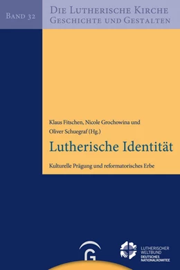 Abbildung von Fitschen / Grochowina | Lutherische Identität | 2. Auflage | 2023 | beck-shop.de