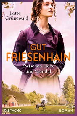 Abbildung von Grünewald | Gut Friesenhain 03 - Zwischen Liebe und Skandal | 1. Auflage | 2024 | beck-shop.de