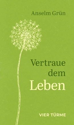 Abbildung von Grün | Vertraue dem Leben | 2. Auflage | 2024 | beck-shop.de