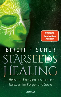 Abbildung von Fischer | Starseeds-Healing | 4. Auflage | 2023 | beck-shop.de