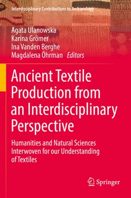 Abbildung von Ulanowska / Grömer | Ancient Textile Production from an Interdisciplinary Perspective | 1. Auflage | 2023 | beck-shop.de