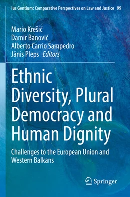 Abbildung von Krešic / Banovic | Ethnic Diversity, Plural Democracy and Human Dignity | 1. Auflage | 2023 | 99 | beck-shop.de