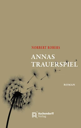Abbildung von Robers | Annas Trauerspiel | 1. Auflage | 2023 | beck-shop.de