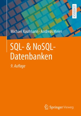 Abbildung von Kaufmann / Meier | SQL- & NoSQL-Datenbanken | 9. Auflage | 2023 | beck-shop.de