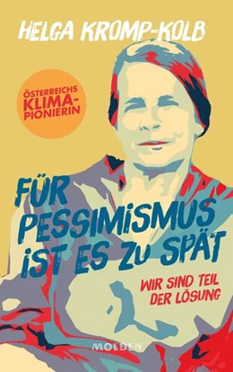 Abbildung von Kromp-Kolb | Für Pessimismus ist es zu spät | 1. Auflage | 2023 | beck-shop.de