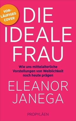 Abbildung von Janega | Die ideale Frau | 1. Auflage | 2023 | beck-shop.de
