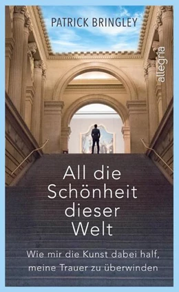 Abbildung von Bringley | All die Schönheit dieser Welt | 1. Auflage | 2023 | beck-shop.de