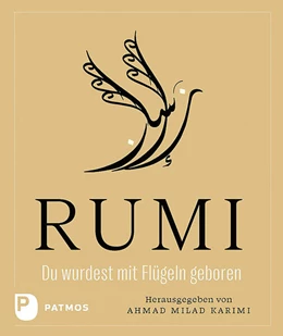 Abbildung von Rumi / Karimi | Du wurdest mit Flügeln geboren | 3. Auflage | 2024 | beck-shop.de