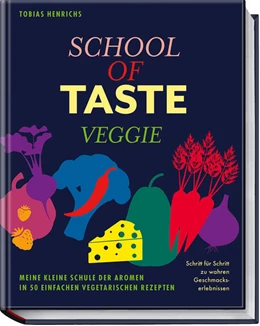 Abbildung von Henrichs | School of Taste veggie | 1. Auflage | 2023 | beck-shop.de