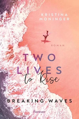 Abbildung von Moninger | Two Lives to Rise | 1. Auflage | 2023 | beck-shop.de