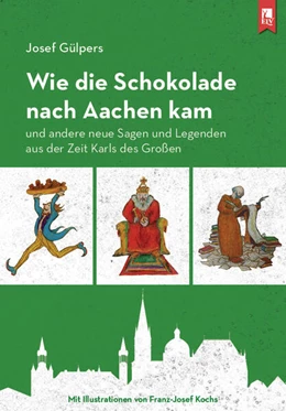 Abbildung von Gülpers | Wie die Schokolade nach Aachen kam | 1. Auflage | 2023 | beck-shop.de