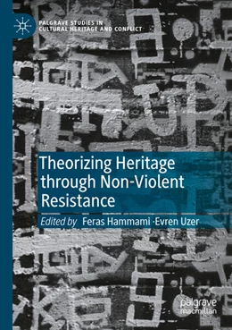 Abbildung von Hammami / Uzer | Theorizing Heritage through Non-Violent Resistance | 1. Auflage | 2023 | beck-shop.de