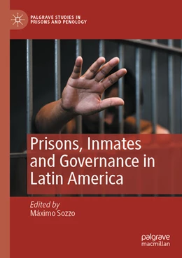 Abbildung von Sozzo | Prisons, Inmates and Governance in Latin America | 1. Auflage | 2023 | beck-shop.de