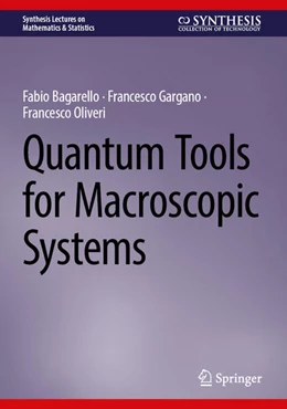 Abbildung von Bagarello / Gargano | Quantum Tools for Macroscopic Systems | 1. Auflage | 2023 | beck-shop.de