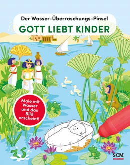 Abbildung von Schalk | Der Wasser-Überraschungs-Pinsel - Gott liebt Kinder | 1. Auflage | 2023 | beck-shop.de