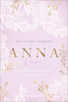 Abbildung von Adams | Anna - Mitternachtsküsse für eine Lady | 1. Auflage | 2023 | beck-shop.de