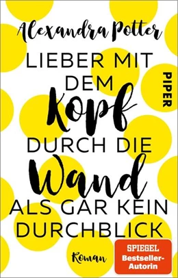 Abbildung von Potter | Lieber mit dem Kopf durch die Wand als gar kein Durchblick | 1. Auflage | 2024 | beck-shop.de