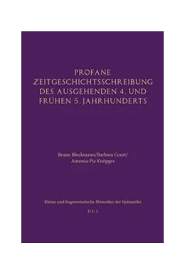 Abbildung von Bleckmann / Court | Profane Zeitgeschichtsschreibung des ausgehenden 4. und frühen 5. Jahrhunderts | 1. Auflage | 2023 | beck-shop.de