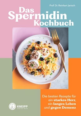 Abbildung von Jarisch | Das Spermidin-Kochbuch | 1. Auflage | 2023 | beck-shop.de