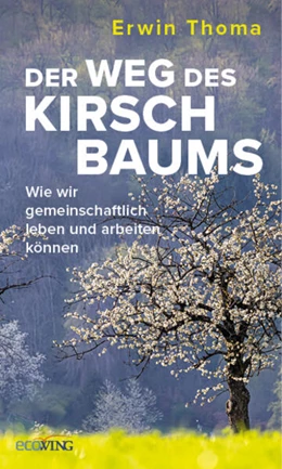 Abbildung von Thoma | Der Weg des Kirschbaums | 1. Auflage | 2023 | beck-shop.de