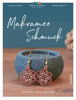 Abbildung von Mörbitz / Seiffert | Makramee Schmuck | 3. Auflage | 2024 | beck-shop.de