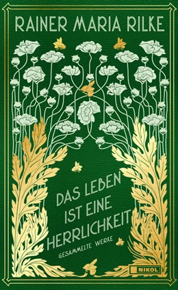 Abbildung von Rilke | Das Leben ist eine Herrlichkeit: Gesammelte Werke | 1. Auflage | 2023 | beck-shop.de