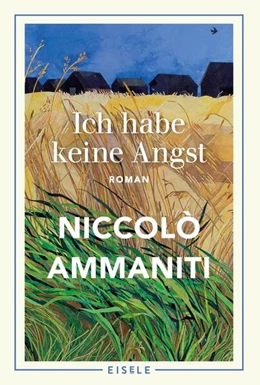 Abbildung von Ammaniti | Ich habe keine Angst | 1. Auflage | 2023 | beck-shop.de