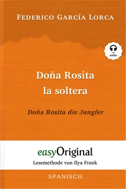 Abbildung von Lorca / Frank | Doña Rosita la soltera / Doña Rosita die Jungfer (Buch + Audio-CD) - Lesemethode von Ilya Frank - Zweisprachige Ausgabe Spanisch-Deutsch | 1. Auflage | 2023 | beck-shop.de