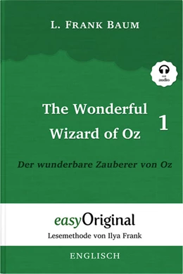 Abbildung von Baum / Frank | The Wonderful Wizard of Oz / Der wunderbare Zauberer von Oz - Teil 1 - (Buch + MP3 Audio-CD) - Lesemethode von Ilya Frank - Zweisprachige Ausgabe Englisch-Deutsch | 1. Auflage | 2023 | beck-shop.de