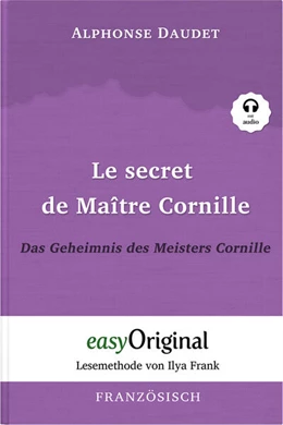 Abbildung von Daudet / Frank | Le secret de Maître Cornille / Das Geheimnis des Meisters Cornille (Buch + Audio-CD) - Lesemethode von Ilya Frank - Zweisprachige Ausgabe Französisch-Deutsch | 1. Auflage | 2023 | beck-shop.de
