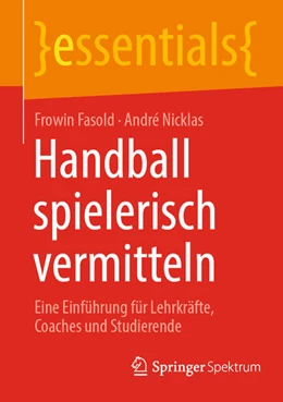 Abbildung von Fasold / Nicklas | Handball spielerisch vermitteln | 1. Auflage | 2023 | beck-shop.de