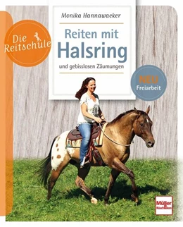 Abbildung von Hannawacker | Reiten mit Halsring und gebisslosen Zäumungen | 1. Auflage | 2023 | beck-shop.de