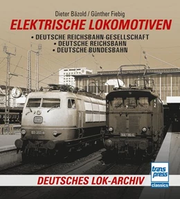 Abbildung von Bäzold / Fiebig | Elektrische Lokomotiven | 1. Auflage | 2023 | beck-shop.de